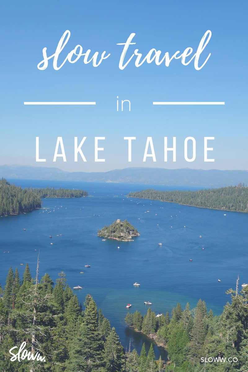Sloww Slow Travel Lake Tahoe