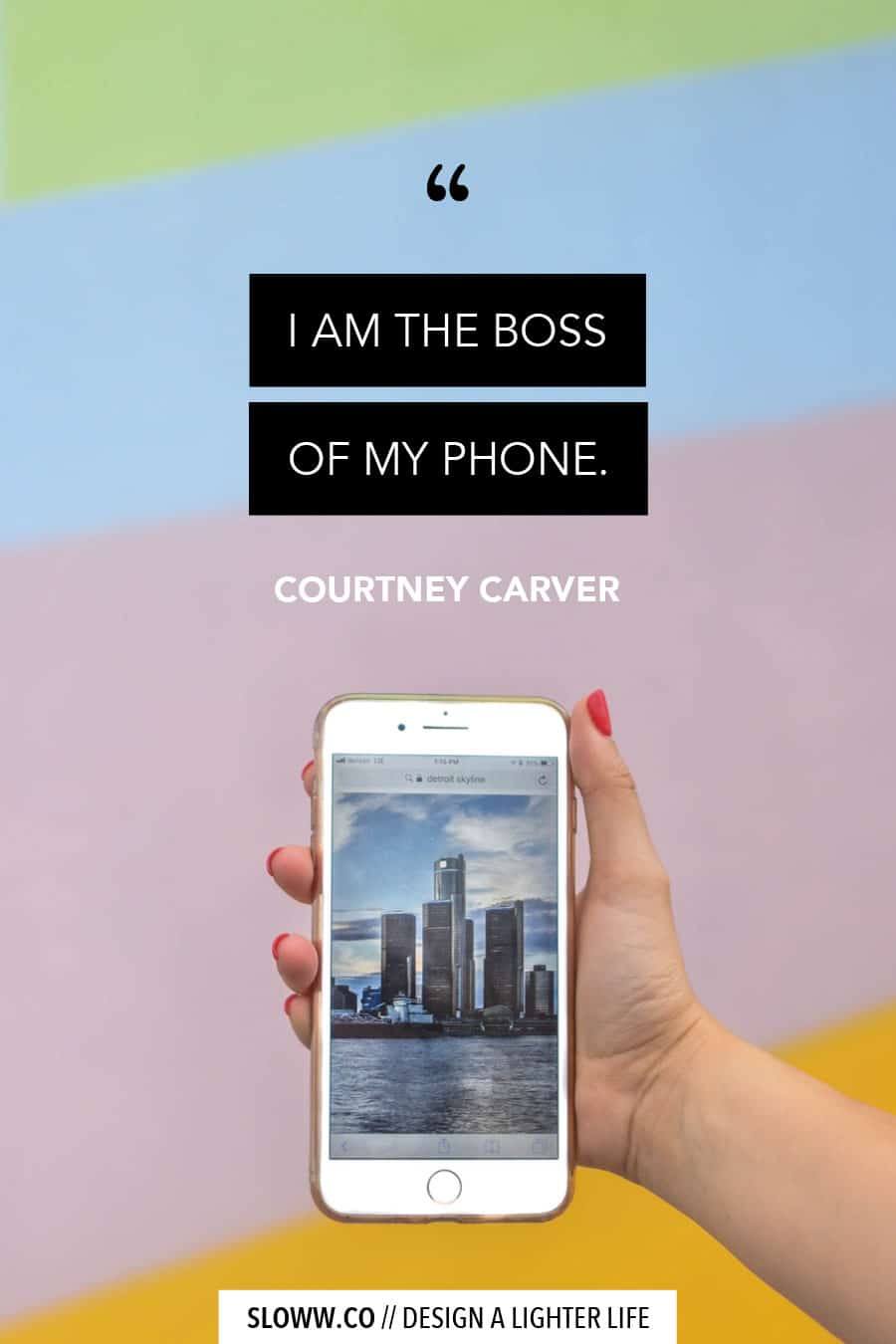 Sloww Courtney Carver Boss Phone Quote