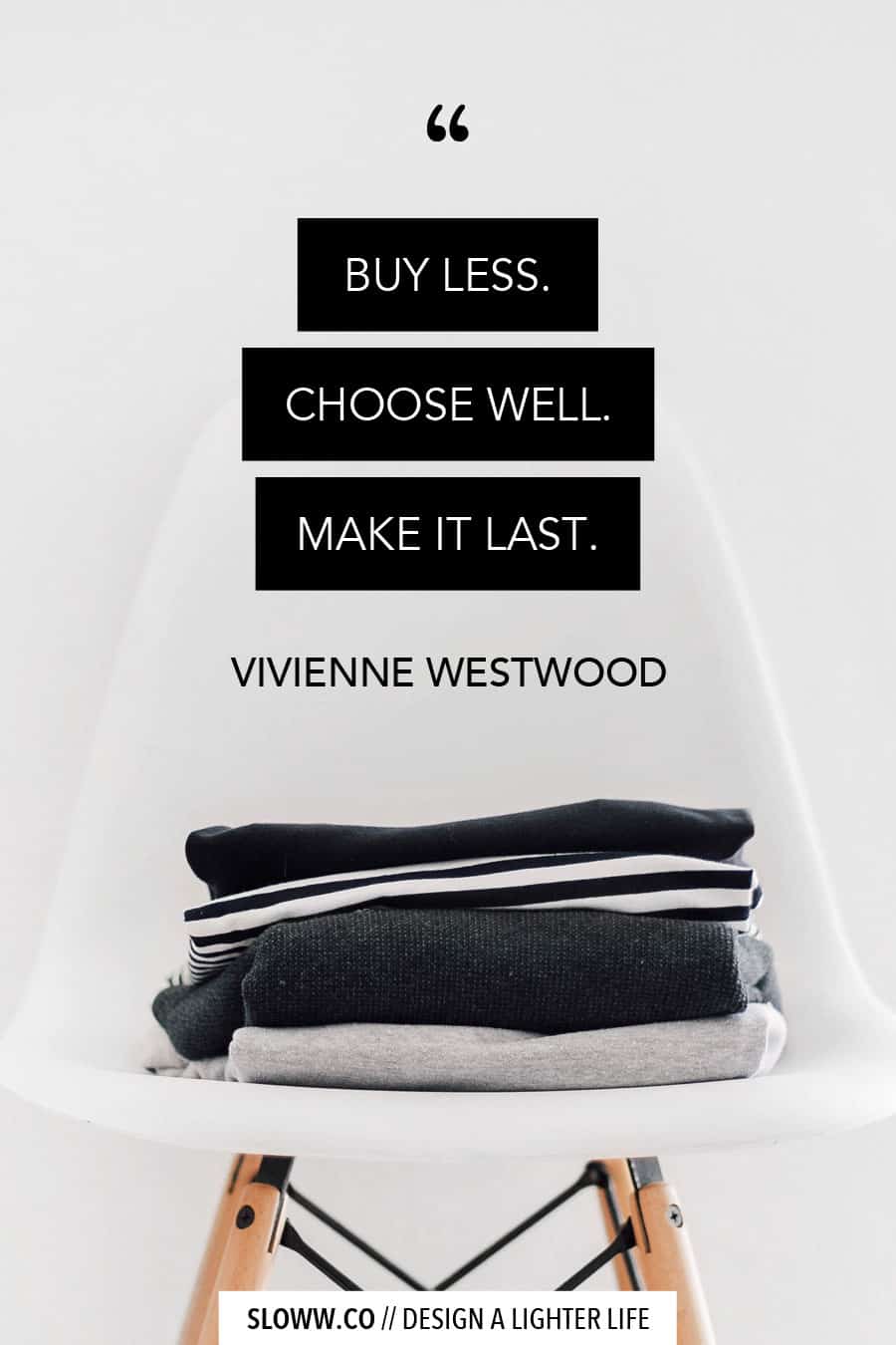 Sloww Slow Fashion Vivenne Westwood Quote