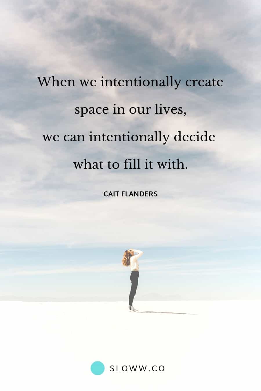 Sloww Cait Flanders Intentional Living Quote
