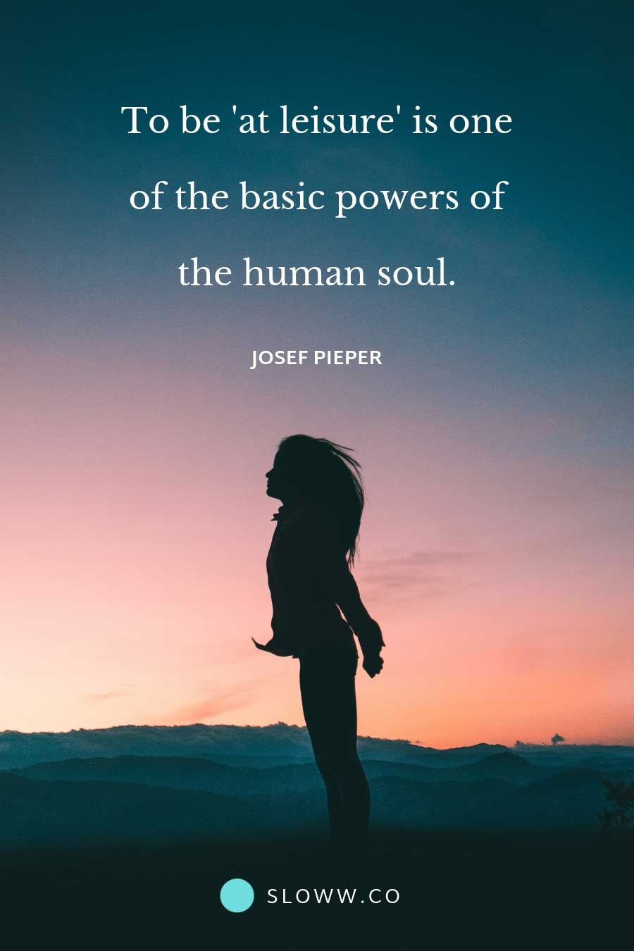 Sloww Leisure Powers Soul Josef Pieper
