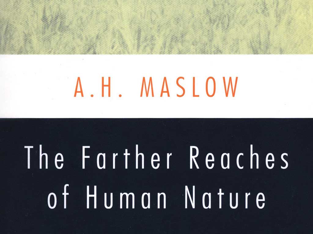 Sloww Maslow The Farther Reaches of Human Nature Book