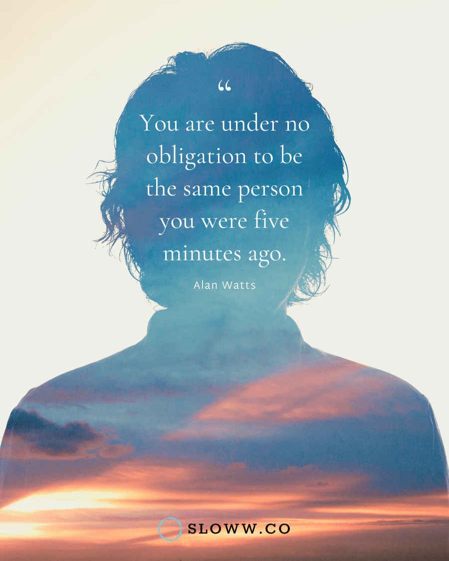 No Obligation Same Person Alan Watts Quote