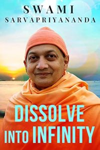 Dissolve into Infinity book by Swami Sarvapriyananda